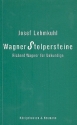 Wagner Stolpersteine - Richard Wagner fr Unkundige