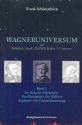 Wagneruniversum auf Schellack, Vinyl, CD, DVD, Radio, TV, Internet Band 2 Der Ring der Nibelungen