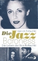 Die Jazz-Baroness das Leben der Nica Rothschild gebunden