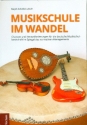 Musikschule im Wandel - Chancen und Herausforderungen fr die deutsche Musikschullandschaft im Spiegel des normativen Managments