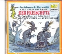 Der Freischtz (CD) Ein Opernfhrer mit Ilja Richter und Silke Dornow