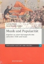 Musik und Popularitt Aspekte zu einer Kulturgeschichte zwischen 1500 und heute