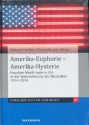 Amerika-Euphorie - Amerika-Hysterie Populre Musik made in USA in der Wahrnehmung der Deutschen 1914-2014