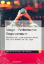 Image - Performance - Empowerment Weibliche Stars in der populren Musik von Claire Waldoff bis Lady Gaga