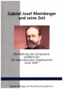 Gabriel Josef Rheinberger und seine Zeit Die Referate des Symposions anllich der 15. Internationalen Orgelwochen Eutin 2001