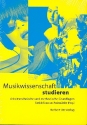 Musikwissenschaft studieren Arbeitstechnische und methodische Grundlagen