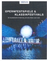 Opernfestspiele & Klassikfestivals 50 musikalische Erlebnisse, die eine Reise wert sind gebunden