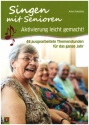 Singen mit Senioren Aktivierung leicht gemacht