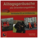 Alltagsgerusche als Orientierungshilfen  Gerusche-CD mit 28 Bildkarten