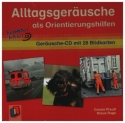 Alltagsgerusche als Orientierungshilfen CD und Bildkarten