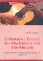 Unbewusste Ebenen des Musizierens und Musikhrens Psychoanalytische Deutungsanstze im Vergleich