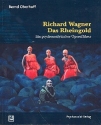 Richard Wagner - Das Rheingold ein psychoanalytischer Opernfhrer