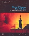 Richard Wagner - Die Walkre ein psychoanalytischer Opernfhrer