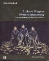 Richard Wagner - Gtterdmmerung ein psychoanalytischer Opernfhrer