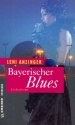 Bayerischer Blues Kriminalroman broschiert