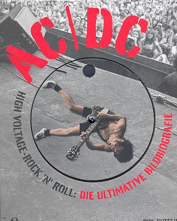 AC/DC - High Voltage-Rock'n'Roll die ultimative Bild-Biographie