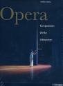 Opera Komponisten - Werke - Interpreten  Neuausgabe 2012