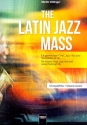 The Latin Jazz Mass fr gem Chor Jazz-Trio und Saxophon ad lib Chorpartitur