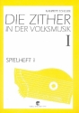 Spielheft Band 1 Teil 1 zu Die Zither in der Volksmusik 