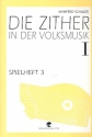 Die Zither in der Volksmusik Spielheft Band 1 Teil 3