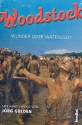 Woodstock Wunder oder Waterloo?