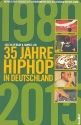 35 Jahre HipHop in Deutschland  Neuausgabe 2015