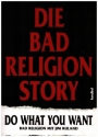 Die Bad Religion Story Do what you want