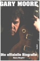 Gary Moore - Die offizielle Biografie  Hardcover