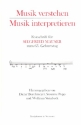 Musik verstehen - Musik interpretieren Festschrift fr Siegfried Mauser zum 65. Geburtstag gebunden