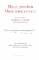 Musik verstehen - Musik interpretieren Festschrift fr Siegfried Mauser zum 65. Geburtstag gebunden