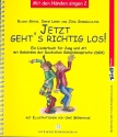 Jetzt geht's richtig los Liederbuch mit Geb�rdensprache
