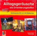 Alltagsgerusche als Orientierungshilfen CD und Bildkarten