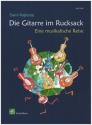 Die Gitarre im Rucksack - Eine musikalische Reise fr Gitarre