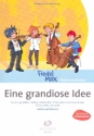 Eine grandiose Idee fr Streichorchester und Klavier Partitur und Stimmen (Kopiervorlagen)
