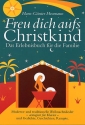 Freu dich aufs Christkind Moderne und traditionelle Weihnachtslieder fr Klavier mit Gedichten, Rezepten und Geschichten