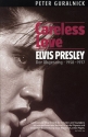 Elvis Presley Careless Love - Der Abgesang 1958-1977 (dt)