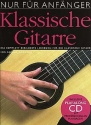 Nur fr Anfnger (+CD) fr klassische Gitarre