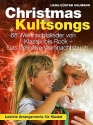 Christmas Kultsongs Leichte Arrangements fr Klavier 68 Weihnachtslieder von Klassik bis Rock