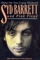 Syd Barrett and Pink Floyd Shine on You crazy Diamond