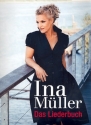 Ina Mller: Das Liederbuch Songbook Klavier/Gesang/Gitarre