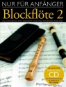 Nur fr Anfnger Band 2 (+MP3-CD) fr Sopranblockflte (deutsche und barocke Griffweise)