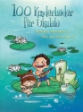 100 Kinderlieder fr Ukulele (Melodie/Texte/Akkorde/Griffbilder)