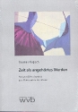 Zeit als angeh�rtes Werden Ausgew�hlte Aspekte zur Philosophie der Musik