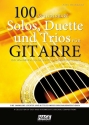100 wunderbare Solos, Duette, Trios fr 1-3 Gitarren
