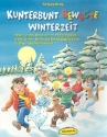 Kunterbunt bewegte Winterzeit Lieder, Spiele und Bewegungsgeschichten