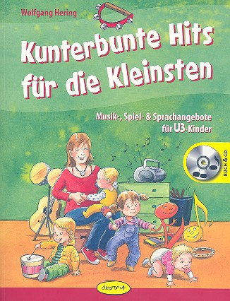 Kunterbunte Hits fr die Kleinsten (+CD) Buch