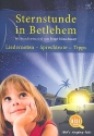 Sternstunde in Bethlehem fr Soli, Darsteller, gem Chor und Instrumente Lieder- und Regieheft