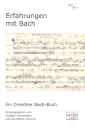 Erfahrungen mit Bach Ein Dresdner Bach Buch gebunden