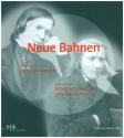 Neue Bahnen Symposium - Ausstellung - Katalog