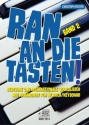 Ran an die Tasten Band 2: f�r Klavier (Keyboard)